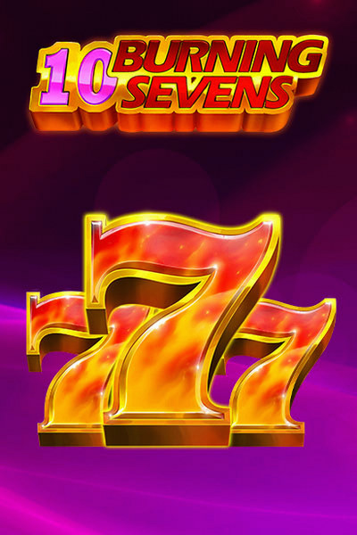 Naslovnica slota 10 Burning sevens u ponudi Betrepublic Casina
